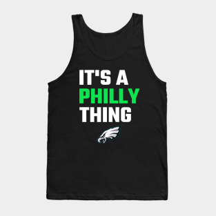its a philly thing tank top